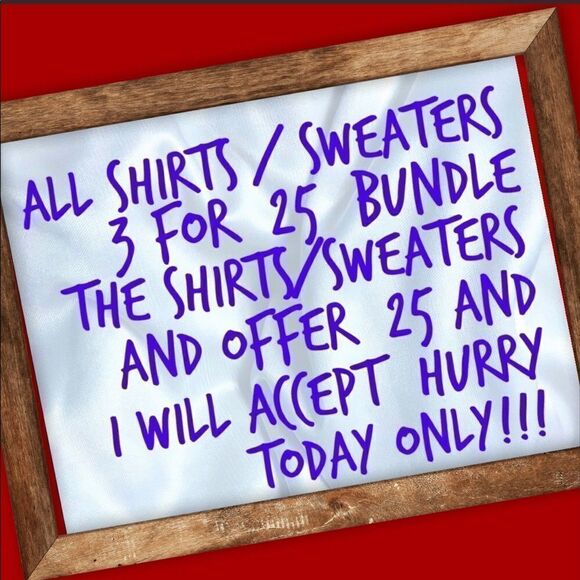 👚👔👕All Shirts & Sweaters 3 for $25 put them in a bundle and offer $25!!!👚👔 - Picture 1 of 2